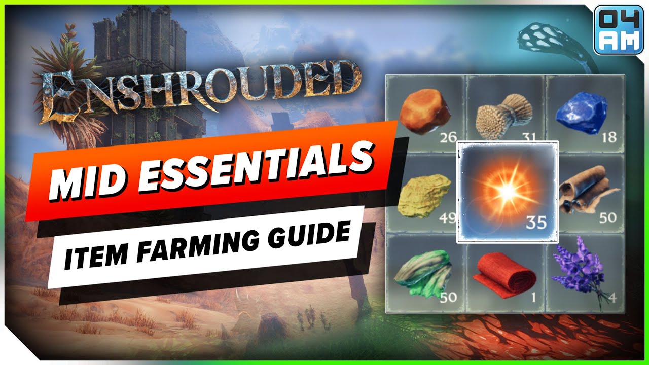 04AM Enshrouded ULTIMATE Mid End Zone Item Farming Guide All