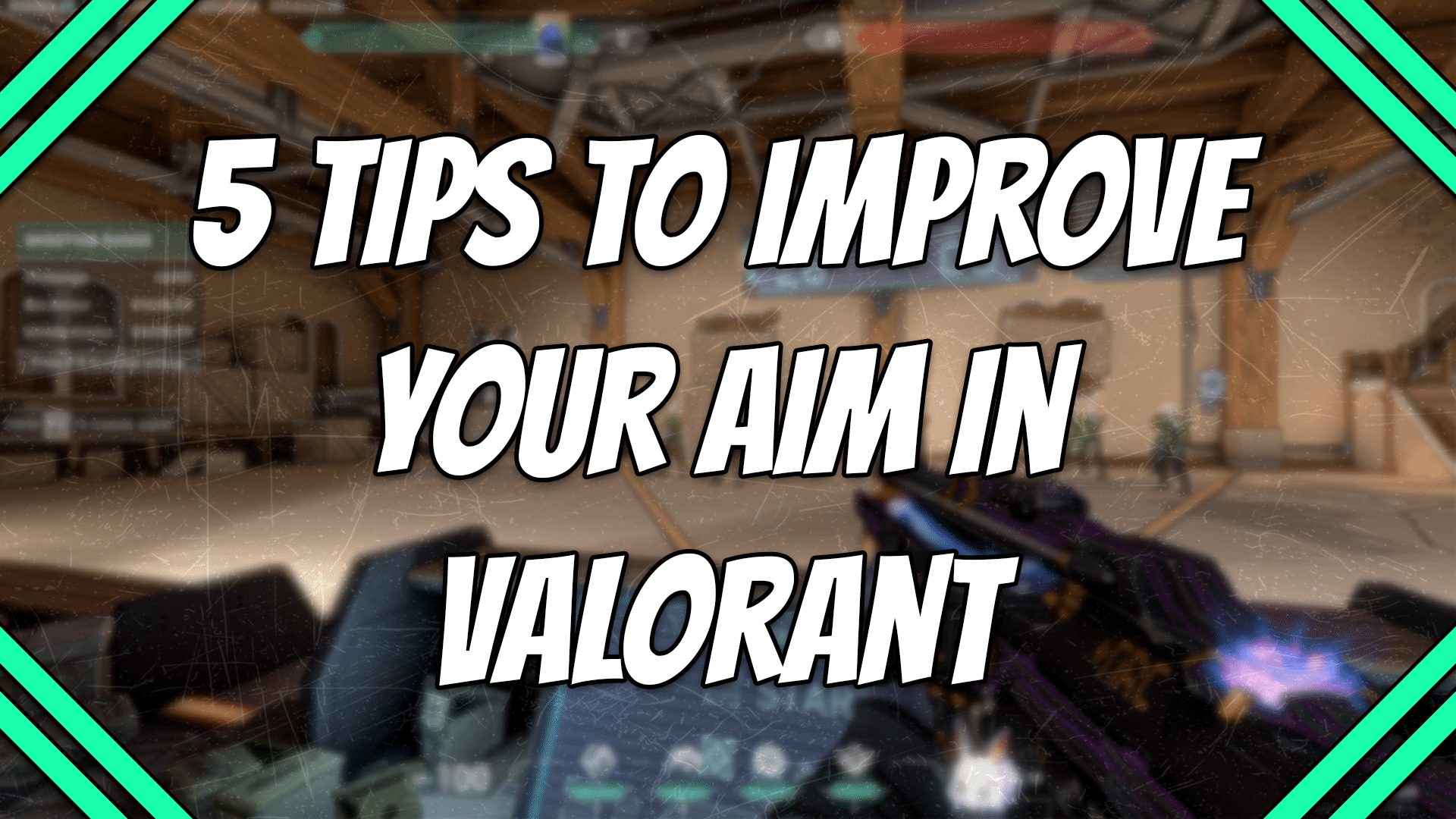 How to quickly improve your aim in VALORANT 