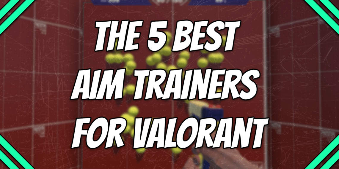 Aim Trainers to use for improving yourself in Valorant 