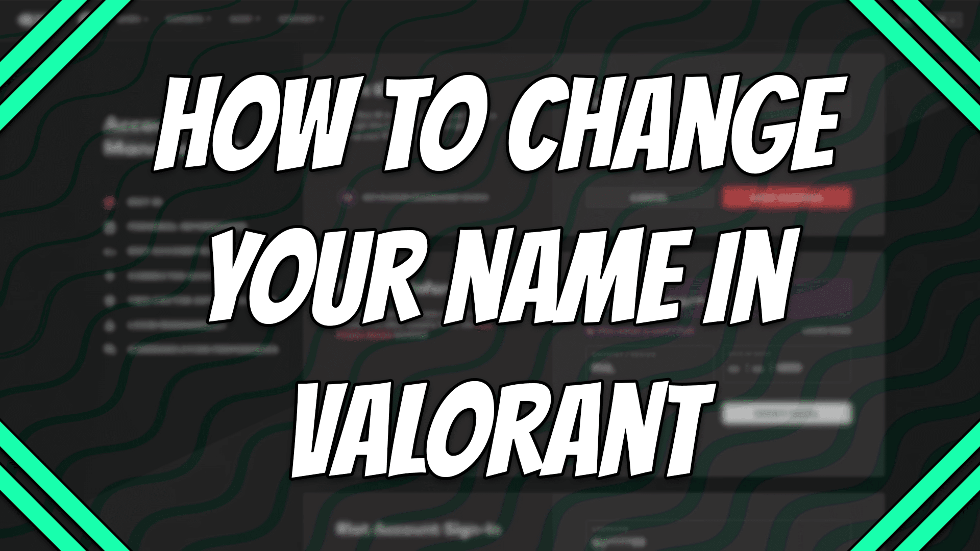 How to change your name in Valorant