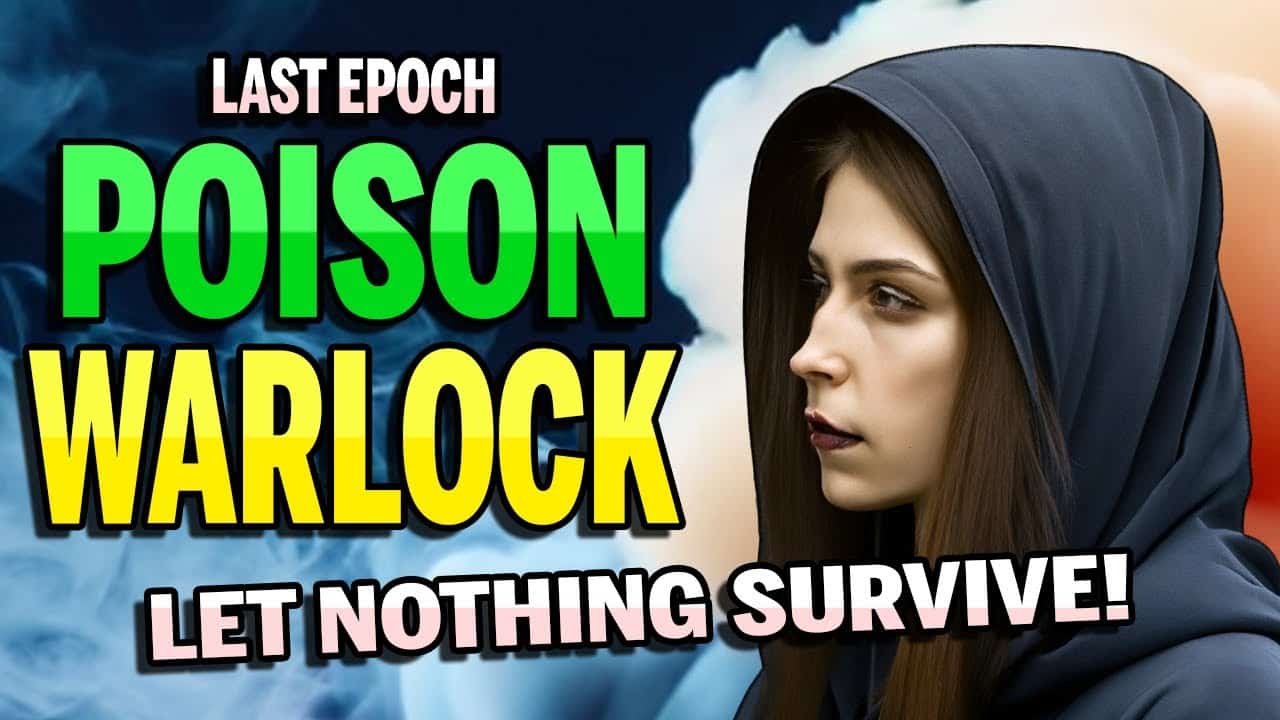 MinMaxRPG Last Epoch POISON WARLOCK Build Guide