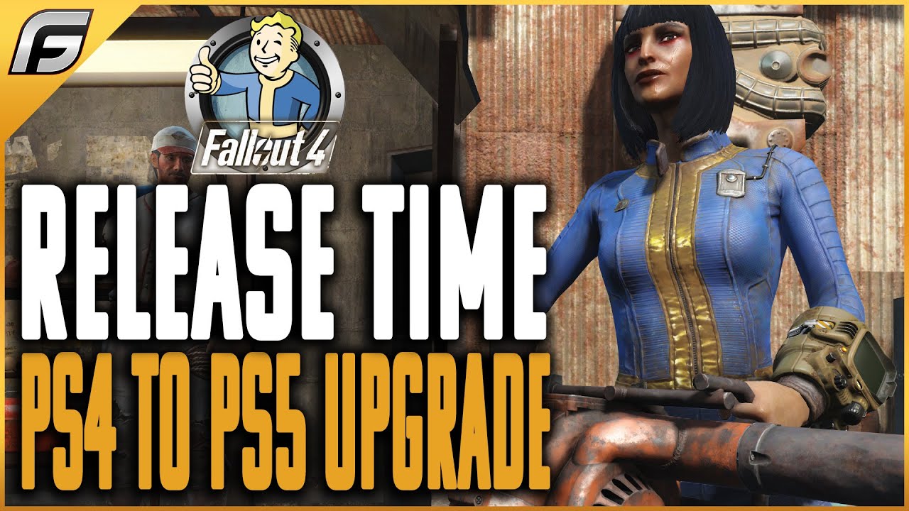 GamerFuzion: Fallout 4 Next Gen Release Time And PS4 To PS5 Upgrade Guide