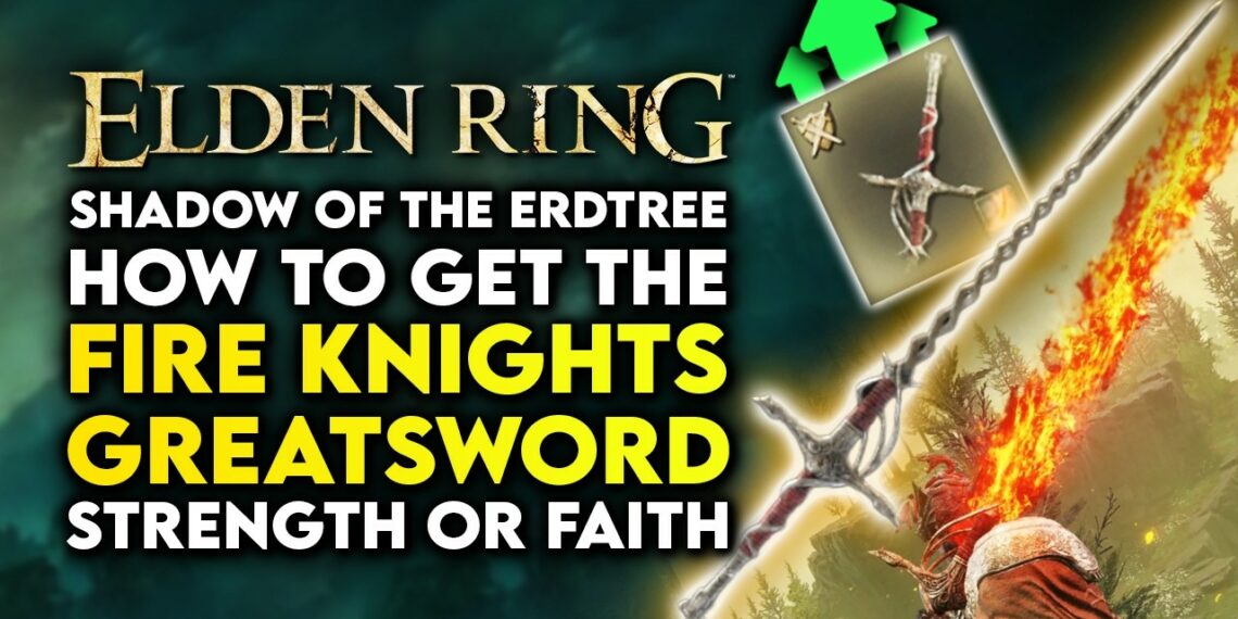 Fire Knight Greatsword: Location & Build Guide (Elden Ring)