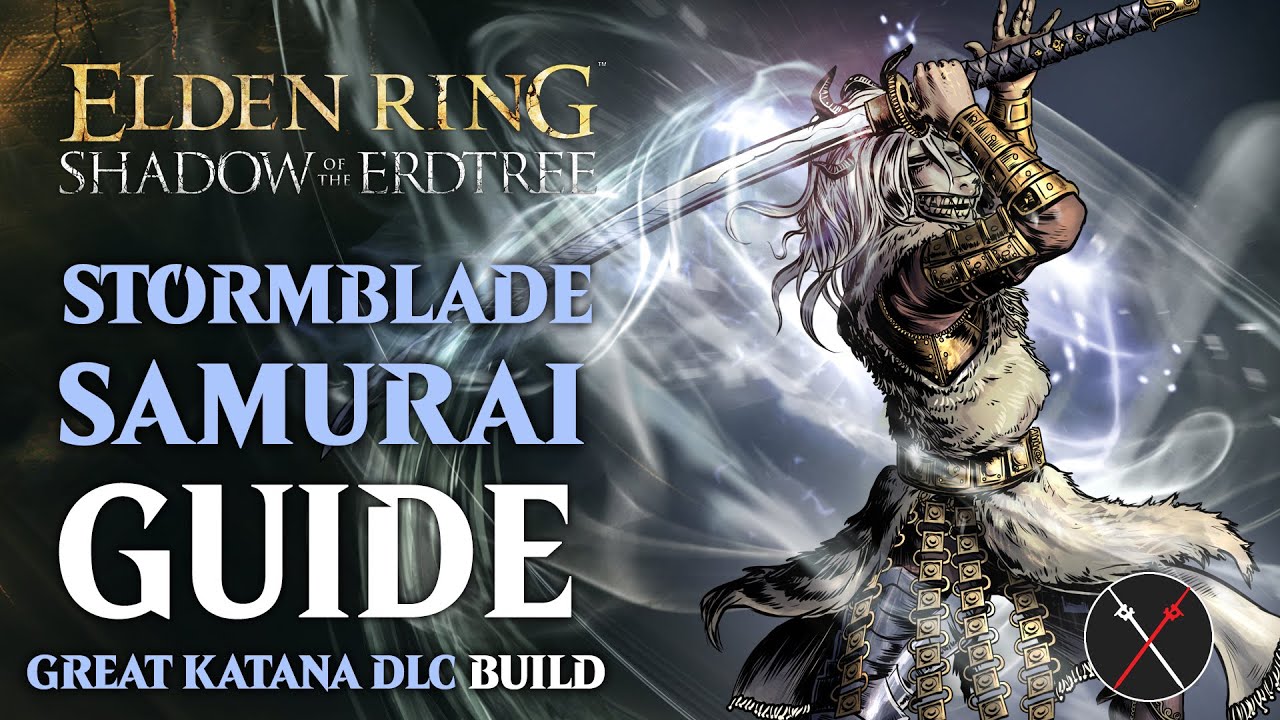 Fextralife: Elden Ring Samurai Build Guide – How to Build a Storm Blade Samurai Shadow of the Erdtree Build