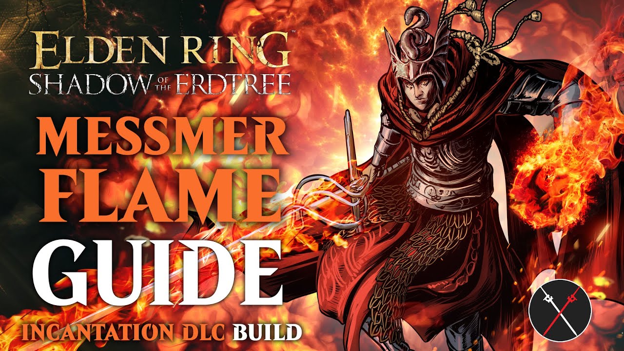 Fextralife: Mesmer Fire Incantations Build – How to build a Mesmer’s Flame Shadow of the Erdtree Build