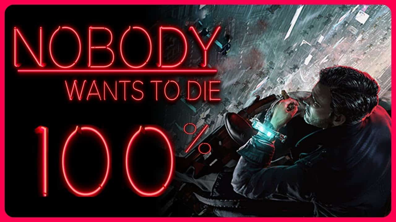 Game Guides Channel: Nobody Wants to Die – 100% Walkthrough Part 2 – All Achievements