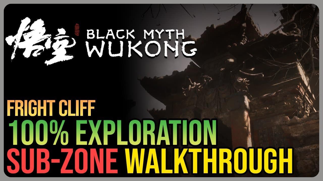 Game Guides Channel: Fright Cliff 100% Walkthrough Black Myth Wukong – All Collectibles